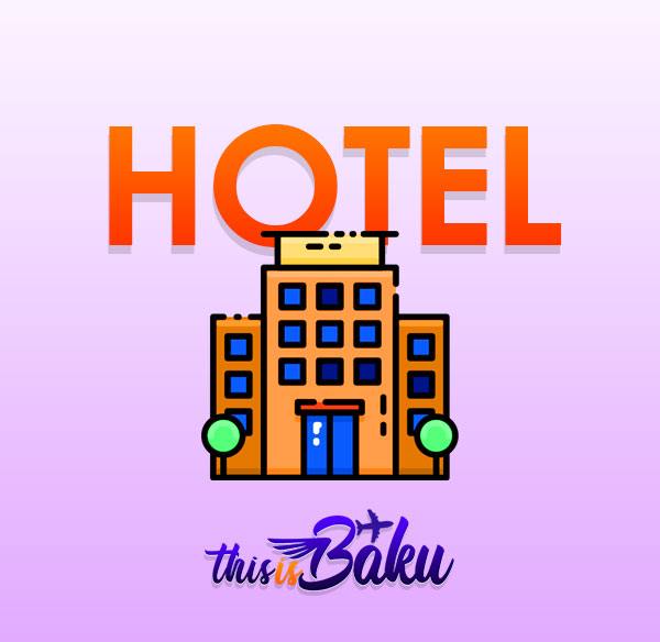 Hotel price in azerbaijan , baku cheep hotel , hotel reservation in baku
